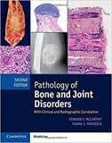 Pathology of Bone and Joint Disorders Print and Online Bundle: With Clinical and Radiographic Correlation
2nd Edition