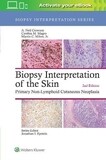 Biopsy Interpretation of the Skin 2nd Edition