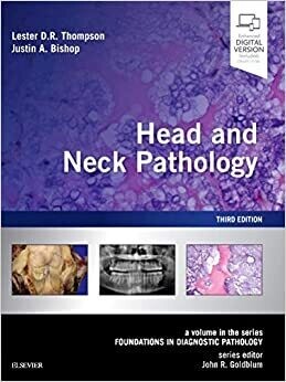 Head and Neck Pathology: A Volume in the Series: Foundations in Diagnostic Pathology
3rd Edition