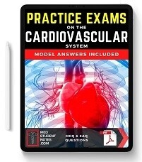 Practice Exams on the Cardiovascular System Model Answers Included