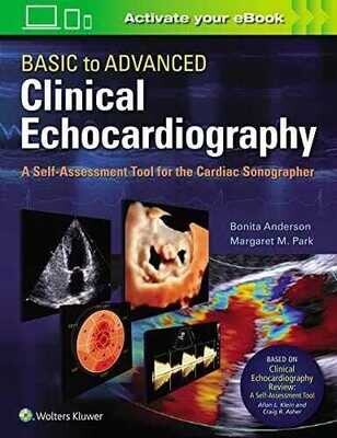 Basic to Advanced Clinical Echocardiography: A Self-Assessment Tool for the Cardiac Sonographer
1st Edition