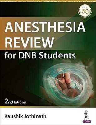 Anesthesia Review for DNB Students
2nd Edition
