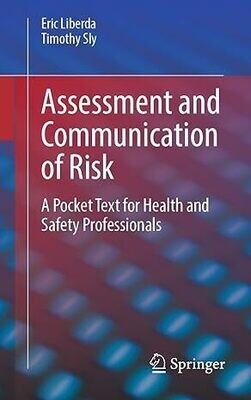 Assessment and Communication of Risk: A Pocket Text for Health and Safety Professionals