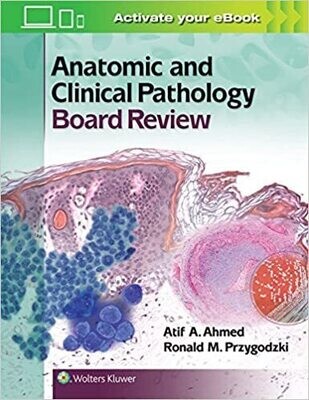 Anatomic and Clinical Pathology Board Review
First Edition