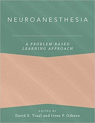 Neuroanesthesia: A Problem-Based Learning Approach (Anaesthesiology: A Problem-Based Learning Approach) 1st Edition