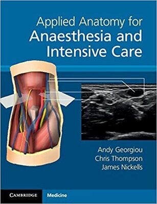 Applied Anatomy for Anaesthesia and Intensive Care
1st Edition