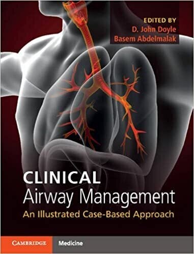 Clinical Airway Management: An Illustrated Case-Based Approach
1st Edition