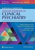 Kaplan &amp; Sadock&#39;s Concise Textbook of Clinical Psychiatry
Fifth Edition