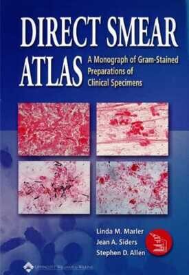 Direct Smear Atlas: A Monograph of Gram-Stained Preparations of Clinical Specimens
1st Edition