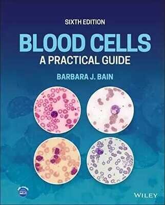 Blood Cells: A Practical Guide
6th Edition