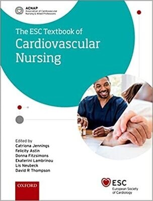 ESC Textbook of Cardiovascular Nursing (The European Society of Cardiology Series)