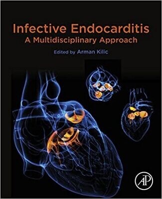 Infective Endocarditis: A Multidisciplinary Approach
1st Edition