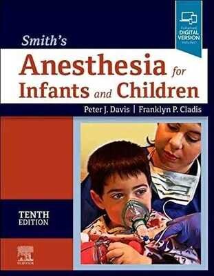 Smith&#39;s Anesthesia for Infants and Children
10th Edition