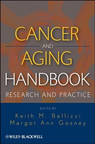 Cancer and Aging Handbook: Research and Practice
1st Edition