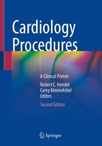 Cardiology Procedures A Clinical Primer 2nd Edition 2022