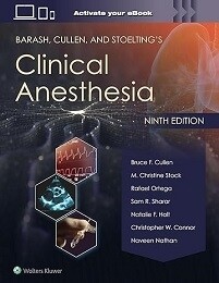 BARASH, CULLEN, AND STOELTING’s
Clinical Anesthesia 9th Edition 2023
