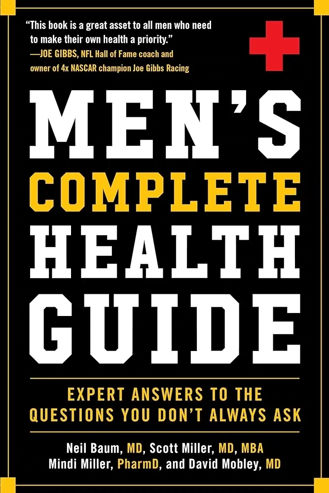 Men&#39;s Complete Health Guide: Expert Answers to the Questions You Don&#39;t Always Ask