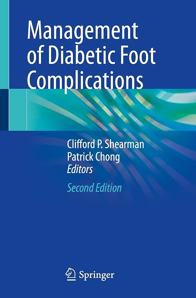 MANAGEMENT OF DIABETIC FOOT COMPLICATIONS 2ED (PB 2023) 2nd ed. 2023 Edition