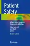 Patient Safety: A Case-based Innovative Playbook for Safer Care
2nd ed. 2023 Edition