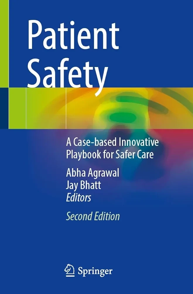 Patient Safety: A Case-based Innovative Playbook for Safer Care
2nd ed. 2023 Edition