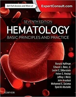 Hematology: Basic Principles and Practice 7th Edition