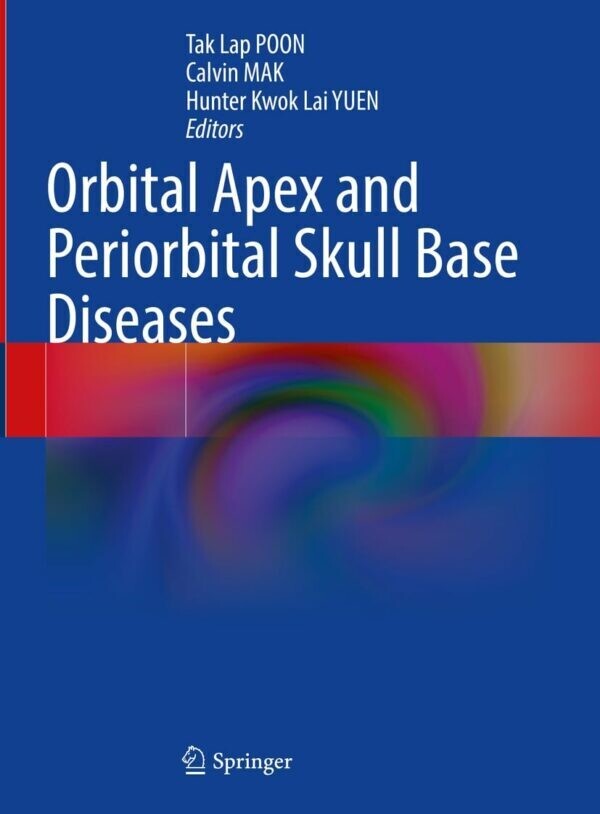 Orbital Apex and Periorbital Skull Base Diseases
2023 ed. Edition
