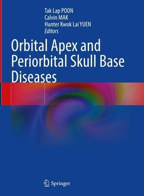 Orbital Apex and Periorbital Skull Base Diseases
2023 ed. Edition
