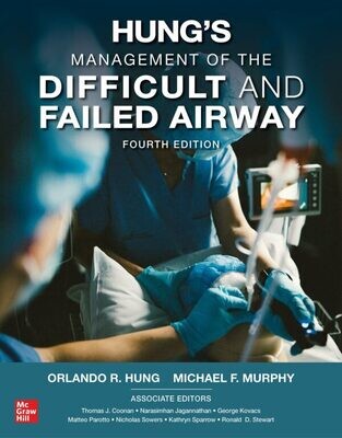 Hung&#39;s Management of the Difficult and Failed Airway, Fourth Edition
4th Edition