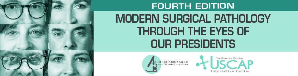USCAP Fourth Edition Modern Surgical Pathology Through the Expert Eyes of Our Presidents 2023