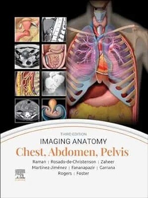Imaging Anatomy: Chest, Abdomen, Pelvis
3rd Edition