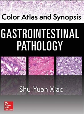 Color Atlas and Synopsis: Gastrointestinal Pathology