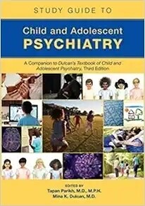 Study guide to Child and Adolescent Psychiatry 3rd Edition 2023
