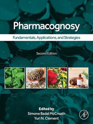 Pharmacognosy: Fundamentals, Applications and Strategies, Second Edition