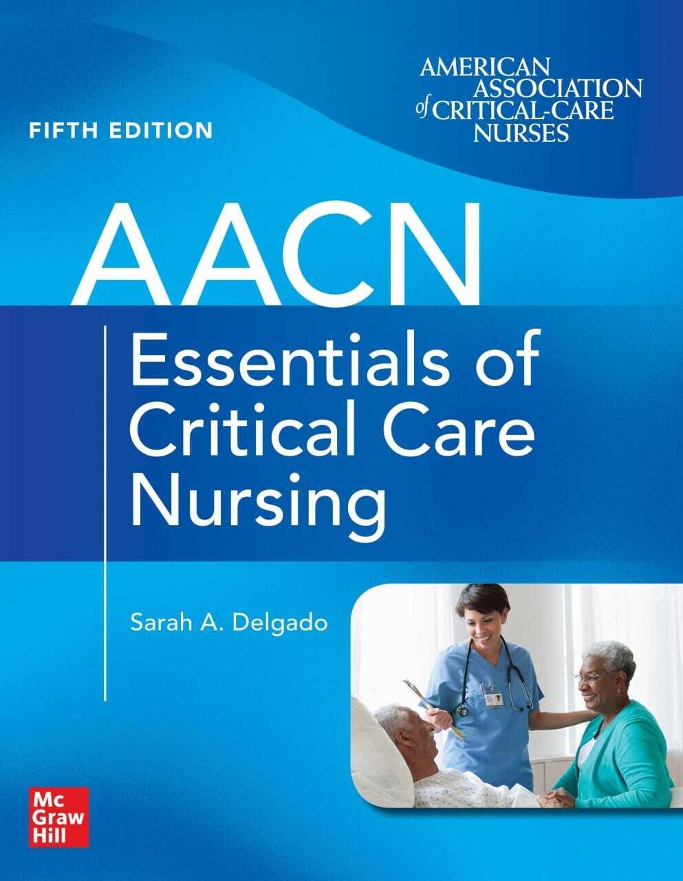 AACN Essentials of Critical Care Nursing, 5th Edition