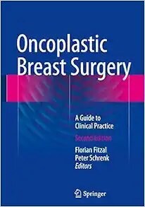 Oncoplastic Breast Surgery: A Guide to Clinical Practice, 2nd Edition