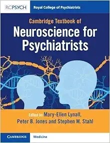 Cambridge Textbook of Neuroscience for Psychiatrists 2023
