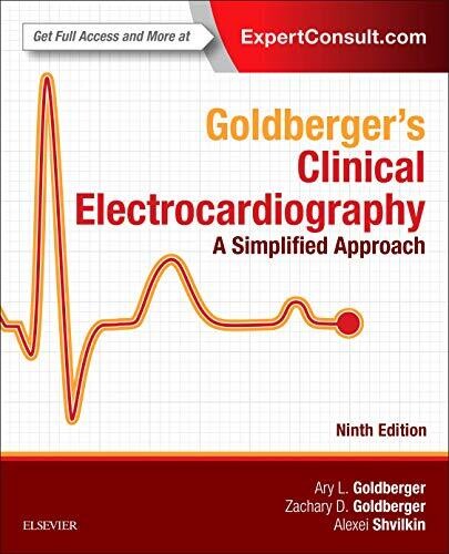 Goldberger’s Clinical Electrocardiography: A Simplified Approach, 9th edition