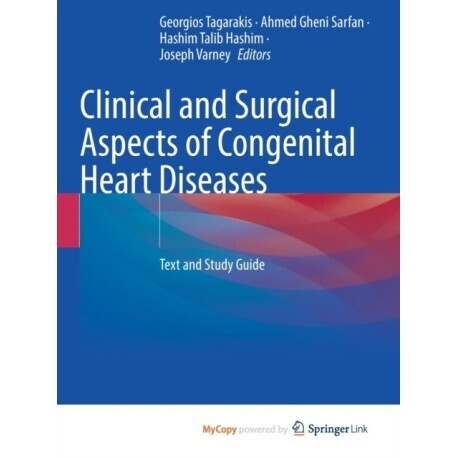 Clinical and Surgical Aspects of Congenital Heart Diseases: Text and Study Guide