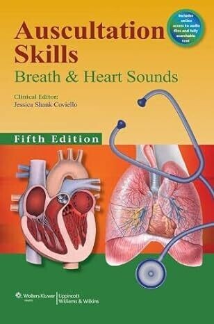 Auscultation Skills: Breath &amp; Heart Sounds Fifth Edition