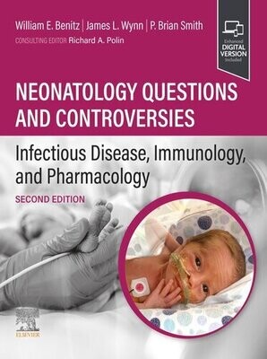 Neonatology Questions and Controversies: Infectious Disease, Immunology, and Pharmacology (Neonatology: Questions &amp; Controversies)
2nd Edition
