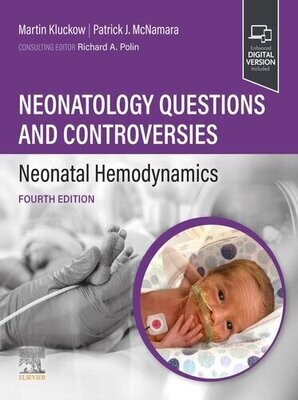 Neonatology Questions and Controversies: Neonatal Hemodynamics (Neonatology: Questions &amp; Controversies)
4th Edition