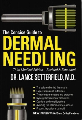 The Concise Guide to Dermal Needling 3rd Edition