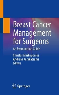 Breast Cancer Management for Surgeons: A European Multidisciplinary Textbook
1st ed. 2018 Edition