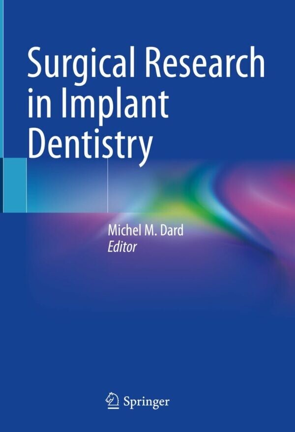 Surgical Research in Implant Dentistry
1st ed. 2023 Edition