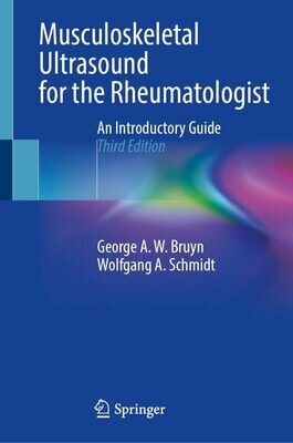 Musculoskeletal Ultrasound for the Rheumatologist: An Introductory Guide
3rd Edition3rd Edition