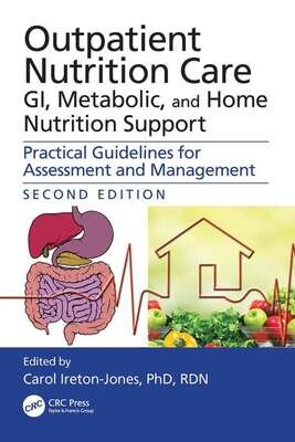 Outpatient Nutrition Care: GI, Metabolic and Home Nutrition Support, 2nd Edition