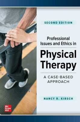 Professional Issues and Ethics in Physical Therapy: A Case-Based Approach, 2nd Edition