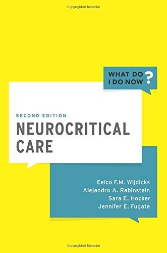 Neurocritical Care (What Do I Do Now)
2nd Edition