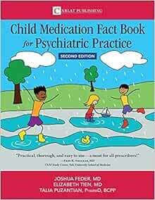 Child Medication Fact Book for Psychiatric Practice, 2nd edition