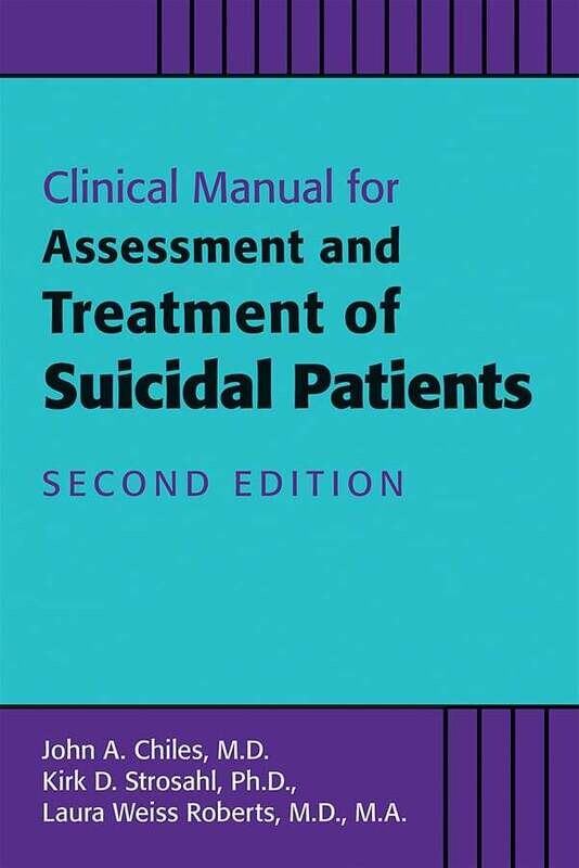 Clinical Manual for Assessment and Treatment of Suicidal Patients, 2nd Edition